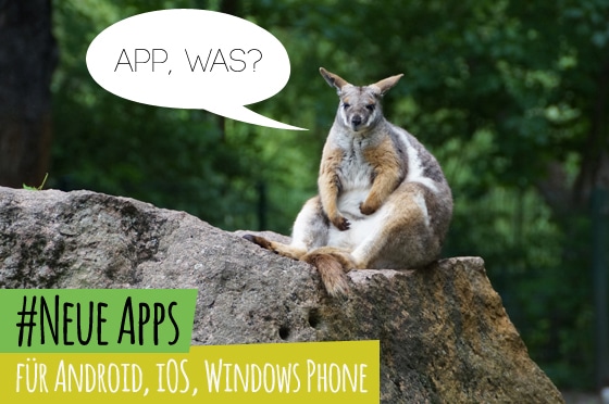App Neuheiten der Woche für Android, iOS und Windows Phone