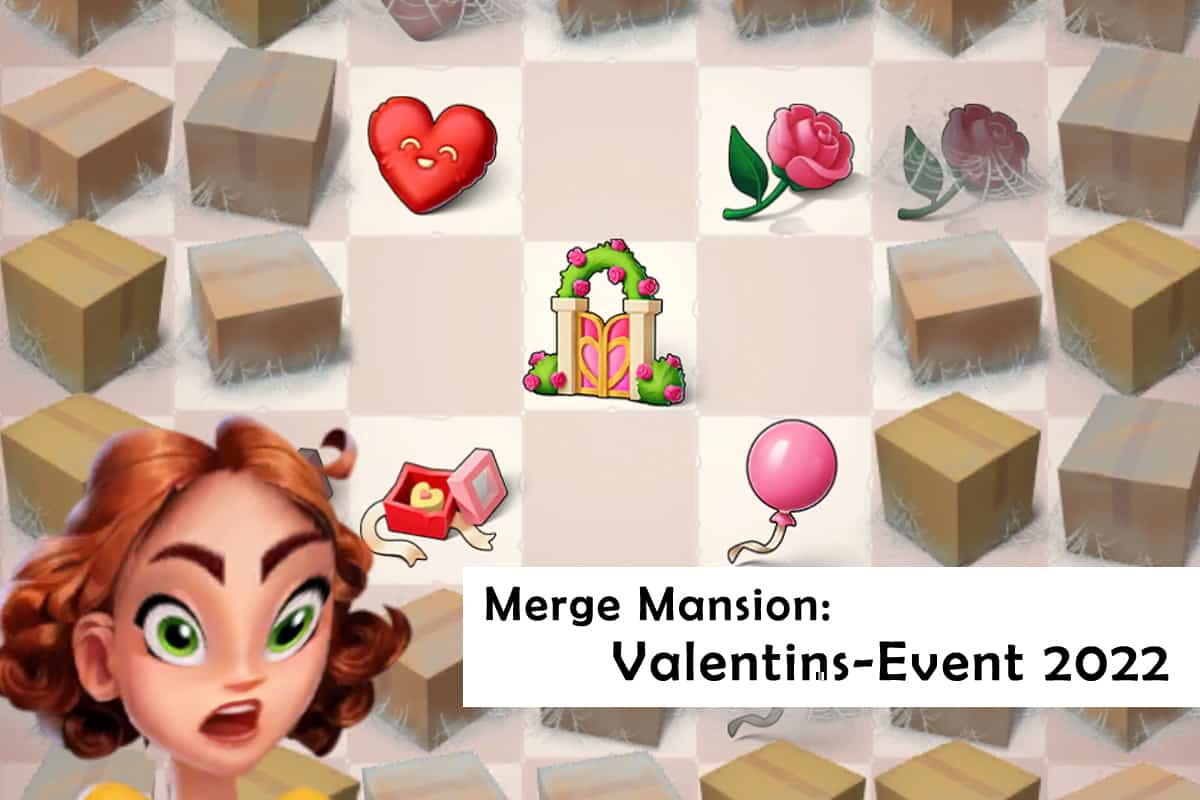 Merge Mansion Alles zum ValentinsEvent CheckApp