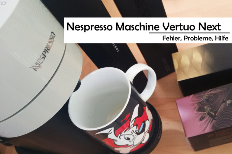 Nespresso Vertuo Next Maschine funktioniert nicht Fehlerhilfe und 